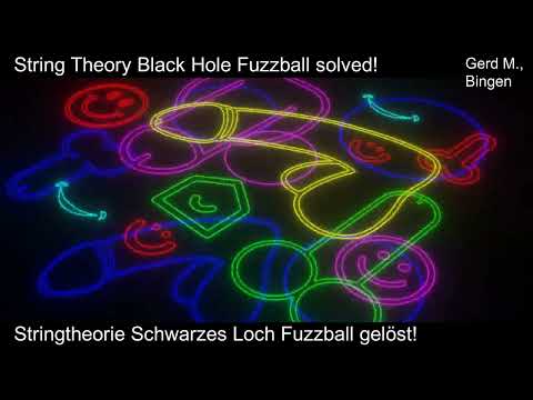 String Theory Fuzzball / Stringtheorie Fuzzball