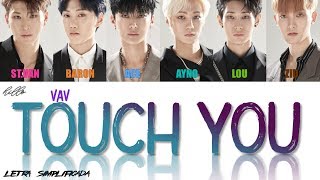 VAV - TOUCH YOU (Letra Simplificada)