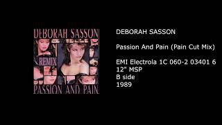 DEBORAH SASSON - Passion And Pain (Pain Cut Mix) - 1989