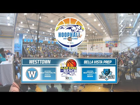 Westtown School (PA) vs. Bella Vista Prep (AZ) - Slam Dunk to the Beach / Hoophall East 2022