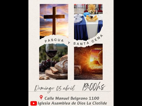 CULTO GENERAL ASAMBLEA DE DIOS SANTA CENA  05/04/2026