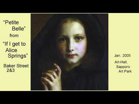 "Petite Belle" (Album: "If I get to Alice Springs") "Baker Street 2&3" January 2005