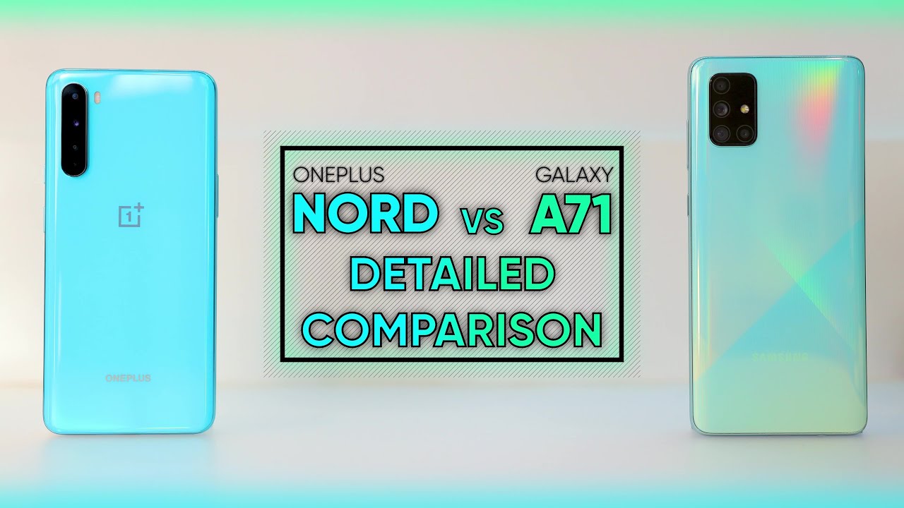OnePlus NORD vs Samsung GALAXY A71 Detailed Comparison