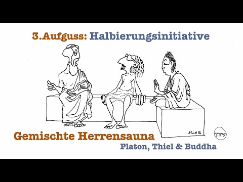 Mixed men's sauna - Platon, Thiel & Buddha: 3rd infusion "Halving Initiative"