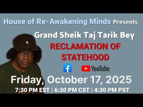 Grand Sheik Taj Tarik Bey | Reclaimation of Statehood.