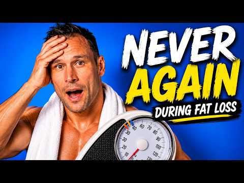 5 Things I Would Never Do During Fat Loss Again