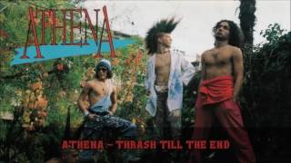 Athena - Thrash Till The End
