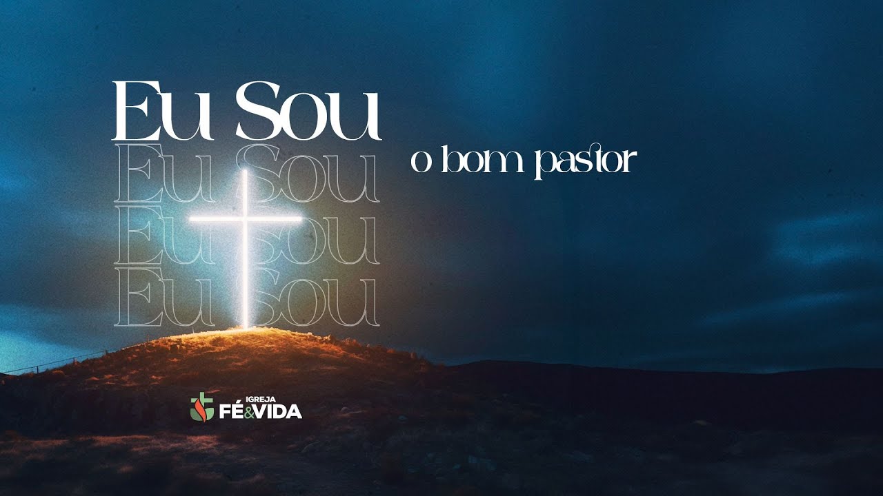 (3) EU SOU O BOM PASTOR - PR. ADRIAN FERNANDES