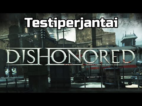 Testiperjantai - Dishonored