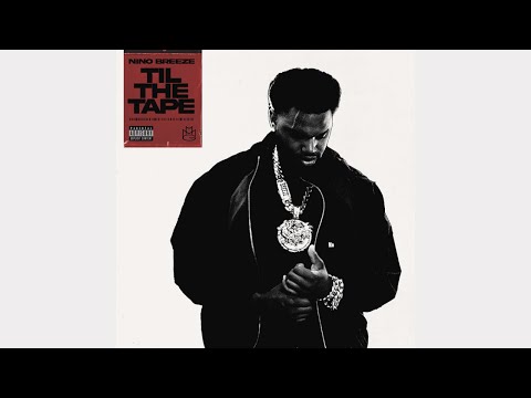 Nino Breeze - TIL THE TAPE (Full EP)