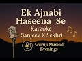 Ek Ajnabi Haseena Se Karaoke Guruji Musical Evenings Sanjeev K Sekhri