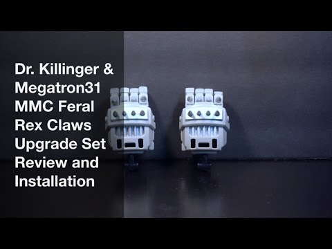 Dr  Killinger & Megatron31 MMC Feral Rex Claws Upgrade Set Review and Installation