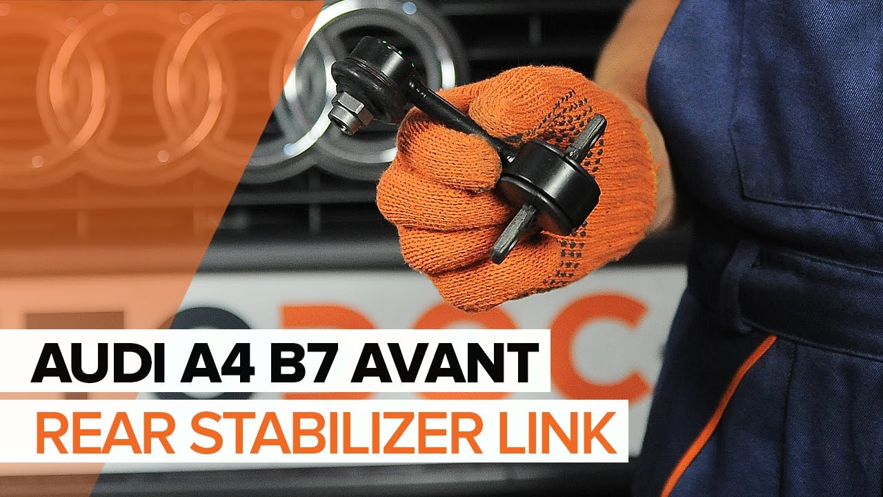 Kuidas vahetada Audi A4 B7 Avant taga-stabilisaatori varras – õpetus