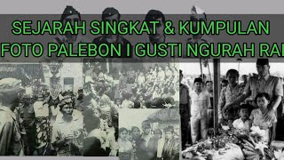 Download lagu SEJARAH DAN FOTO PALEBON I GUSTI NGURAH RAI mp3