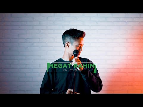 Megat Rahim - I'm Yours (Cover Version)