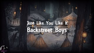 Backstreet Boys - Just Like You Like It