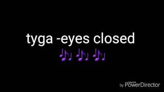 tyga-eyes closed