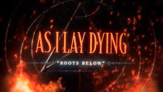 AS I LAY DYING - Roots Below (OFFICIAL TRACK VISUALIZER VIDEO)