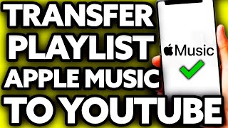 How To Transfer Playlist from Apple Music to Youtube Music [EASY]