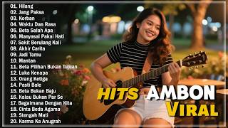 Download lagu TOP Lagu Ambon Terbaik Dan Terpopuler || Musik Timur Teman Bersantai Dirumah & Diperjalanan mp3