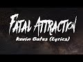Kevin Gates - Fatal Attraction (Lyrics)