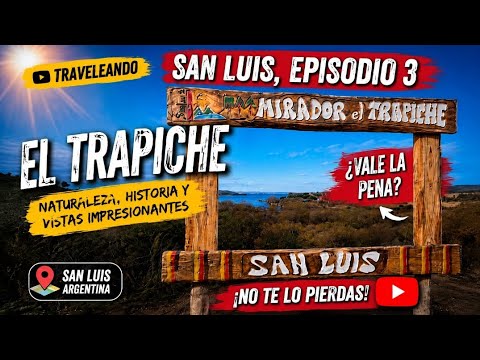 San Luis - Episodio 3 - El Trapiche/Camping El Refugio