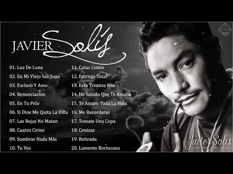 Baladas Inolvidables de Javier Solis - Lo Mejor de lo Mejor