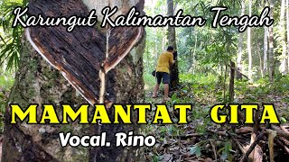 Download lagu Karungut Kalimantan Tengah - Mamantat Gita, Vocal Rino mp3