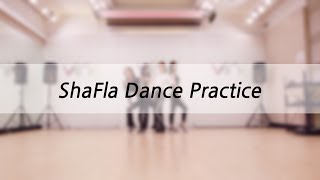 샤플라(ShaFLA) - "뚜루뚜빠라빠" Dance Practice