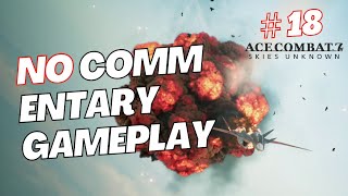 ACECOMBAT7｜PC Singleplay Part 18 (No commentary)