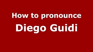 How to pronounce Diego Guidi