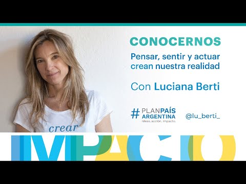 ¡CREÁ tu futuro! Conocernos. Con Luciana Berti. Plan País Argentina.