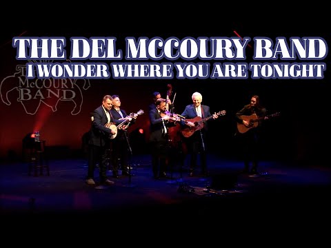 The Del McCoury Band - I Wonder Where You Are Tonight [LIVE from The Barns at Wolf Trap 2025]