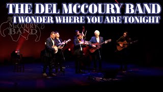 The Del McCoury Band - I Wonder Where You Are Tonight [LIVE from The Barns at Wolf Trap 2025]