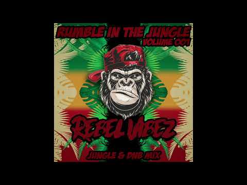 Rebel Vibez - Rumble In The Jungle Vol. 001