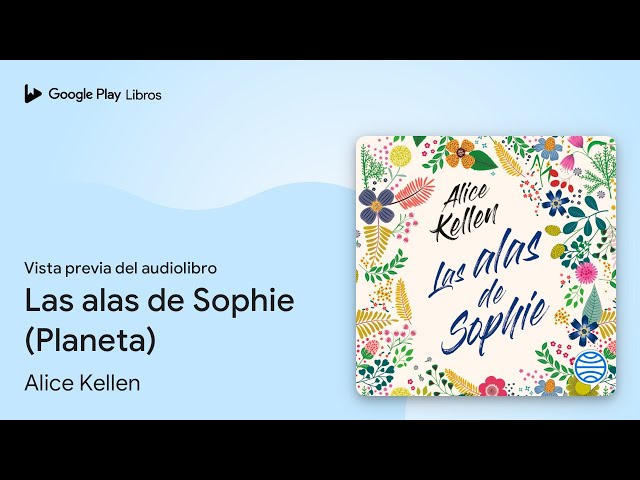 Vídeo relacionado con Las alas de Sophie: Edición limitada a precio especial (Colección Especial)