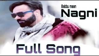 Nagni Full song | BABB MAAN | ik c Pagal | plz subscribe this channel babbu maan subscribe channel