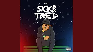Sick &amp; Tired