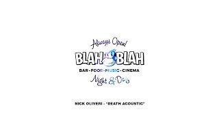BLAH BLAH live - NICK OLIVERI "Death Acoustic" [26.02.2017]
