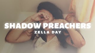 Zella Day - Shadow Preachers (Lyrics)