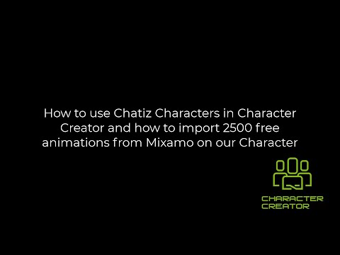 How to import 2500 Mixamo free animations into Chatiz Characters in Character Creator?