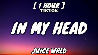 Juice WRLD - In My Head (Lyrics) [1 Hour Loop]