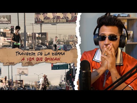 REACCIÓN a A Ver Que Opinan - Traviezoz de la Zierra (VIDEO OFICIAL)