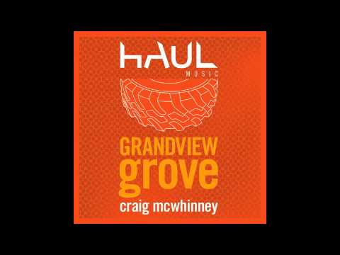 Craig McWhinney: Grandview Grove (Mike Callander's Dead End Mix): HAUL006