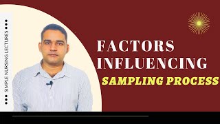 Factors Influencing Sampling Process