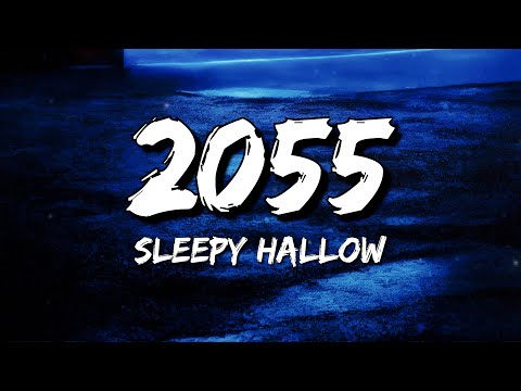 Sleepy Hallow - 2055 (Lyrics)