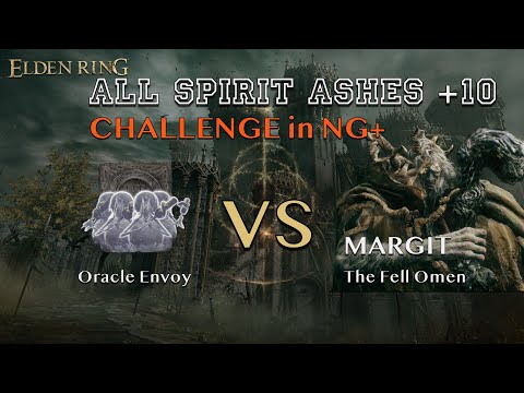 【CHALLENGE in NG+】Oracle Envoy vs MARGIT【All Spirit Ashes+10】