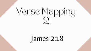 Verse Mapping Day 21 | James 2:18