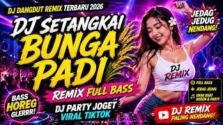 Download lagu DJ Setangkai Bunga Padi Remix Full Bass 🎧 DJ Party Joget Viral Terbaru mp3 Download lagu DJ Setangkai Bunga Padi Remix Full Bass 🎧 DJ Party Joget Viral Terbaru mp3