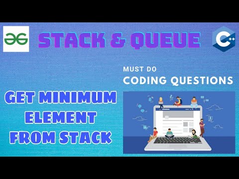 Stack Queue 5 Get Minimum Element From Stack Must Do Coding Questions Geeksforgeeks